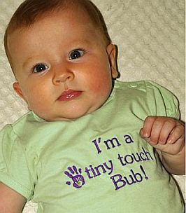 I'm a Tiny Touch Bub!